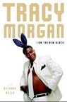 I Am the New Black - Tracy Morgan ; Anthony Bozza - 9781588369413