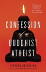 Confession of a Buddhist Atheist - Stephen Batchelor - 9781588369840