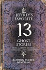 JEFFREYS FAVORITE 13 GHOST STO - Kathryn Tucker Windham - 9781588384317