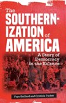 The Southernization of America - Cynthia Tucker ; Frye Gaillard - 9781588385628