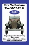 How to Restore the Model a Ford - Floyd Clymer - 9781588501189