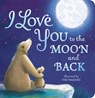 I LOVE YOU TO THE MOON & BACK - Amelia Hepworth - 9781589255517