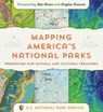 Mapping America's National Parks - US National Park Service - 9781589485464