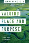 Valuing Place and Purpose - Brent Jones ; Keith Mann - 9781589487062
