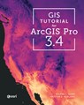 GIS Tutorial for ArcGIS Pro 3.4 - Wilpen L. Gorr ; Kristen S. Kurland - 9781589488151