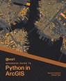 Esri Advanced Guide to Python in ArcGIS - Dave Crawford ; Daniel Yaw - 9781589488236
