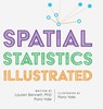 Bennett, L: Spatial Statistics Illustrated - Lauren Bennett ; Flora Vale - 9781589488564