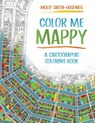 Color Me Mappy - Molly Green-Hogeweg - 9781589489011