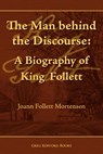 The Man Behind the Discourse - Joann Follett Mortensen - 9781589580367