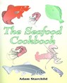 The Seafood Cookbook - Adam Starchild - 9781589630161