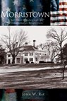 Morristown - John W. Rae - 9781589731240