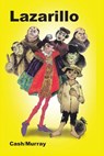 Lazarillo - Annette Grant Cash ; James C Murray - 9781589770027
