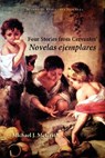 Four Stories from Cervantes' Novelas Ejemplares - Miguel De Cervantes Saavedra - 9781589770393