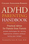 The ADHD Parenting Handbook - Colleen Alexander-Roberts - 9781589792838