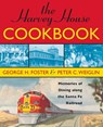 The Harvey House Cookbook - George H. Foster ; Peter C. Weiglin - 9781589793217