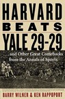 Harvard Beats Yale 29-29 - Barry Wilner ; Ken Rappoport - 9781589793316