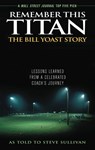 Remember This Titan: The Bill Yoast Story - Steve Sullivan - 9781589793361