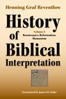 History of Biblical Interpretation, Vol. 3 - Henning Graf Reventlow - 9781589834590