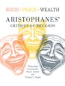 Birds, Peace, Wealth - Aristophanes - 9781589880788