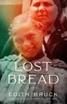 Lost Bread - Edith Bruck - 9781589881785
