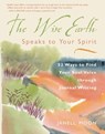 Wise Earth Speaks to Your Spirit -  - 9781590030141