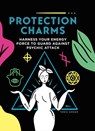 Protection Charms: Harness You Energy Force to Guard Against Psychic Attack - Tania Ashan - 9781590035153