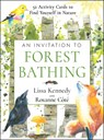 An Invitation to Forest Bathing: 52 Full-Color Activity Cards to Find Yourself in Nature -  - 9781590035795