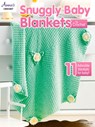 Snuggly Baby Blankets to Crochet - Annie's Crochet - 9781590129753