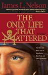 The Only Life That Mattered - James L. Nelson - 9781590130605