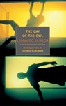 DAY OF THE OWL - Leonardo Sciascia ; George Scialabba - 9781590170618