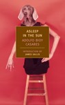 ASLEEP IN THE SUN - Adolfo Bioy Casares - 9781590170953