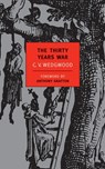 30 YEARS WAR - C. V. Wedgwood ; Anthony Grafton - 9781590171462