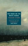 The Rider on the White Horse - Theodor Storm - 9781590173015