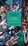 An Ermine in Czernopol - Gregor Von Rezzori - 9781590176061