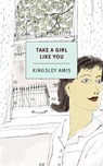 Take a Girl Like You - Kingsley Amis ; Christian Lorentzen - 9781590177600