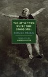 The Little Town Where Time Stood Still - Bohumil Hrabal - 9781590178409