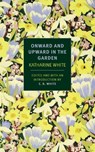 Onward And Upward In The Garden - E. B. White ; E.B. White ; Katharine White - 9781590178508