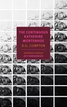 CONTINUOUS KATHERINE MORTENHOE - D. G. Compton ; Jeff VanderMeer - 9781590179710