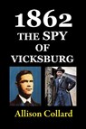 1862-The Spy of Vicksburg - Allison Collard - 9781590190111