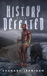 A History of the Defeated - Zachary Jernigan - 9781590217511