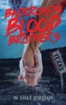 Backroads Blood Brothers - W. Dale Jordan - 9781590217603