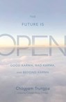 The Future Is Open - Chogyam Trungpa - 9781590309537