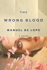 The Wrong Blood - Manuel de Lope - 9781590514016