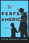 The Perfect American - peter stephan Jungk - 9781590515785