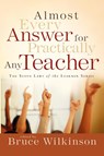 Almost Every Answer for Practically Any Teacher - Bruce Wilkinson - 9781590524534