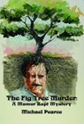 The Fig Tree Murder - PEARCE,  Michael - 9781590581759