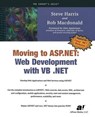 Moving To ASP.NET - Steve Harris ; Rob Macdonald - 9781590590096