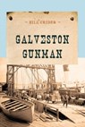 Galveston Gunman - Bill Crider - 9781590772218