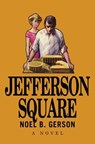 Jefferson Square - Noel B. Gerson - 9781590774335