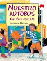 Nuestro Autobus (The Bus For Us) - Suzanne Bloom - 9781590786291